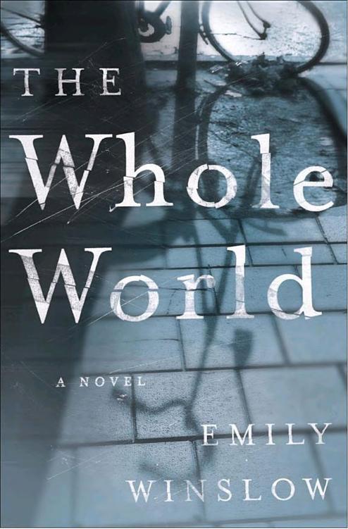 The Whole World A Novel Winslow Emily