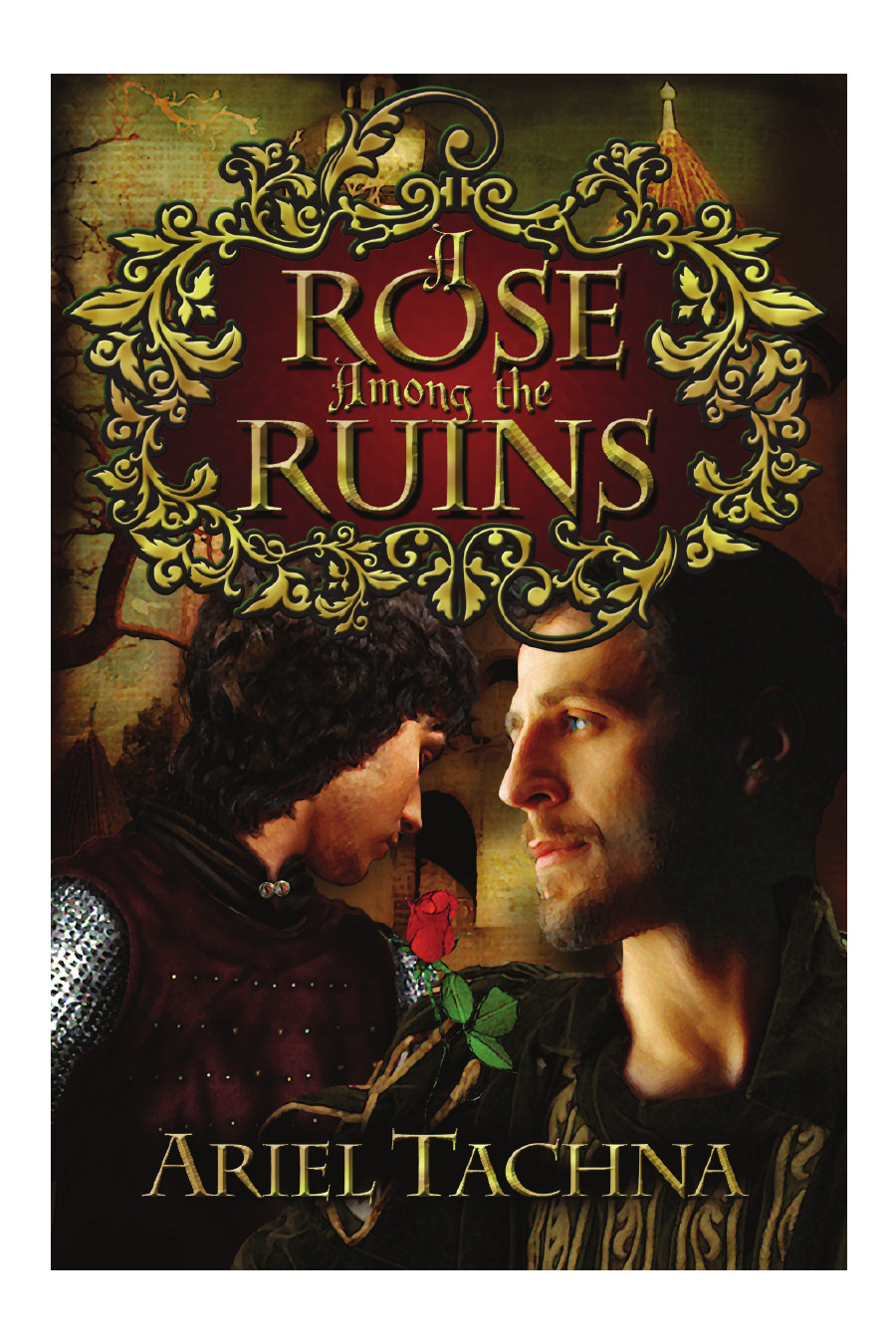 A Rose Among The Ruins Tachna Ariel