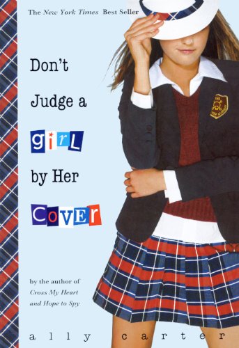 Dont Judge A Girl By Her Cover Gallagher Girls 3 Ally Carter