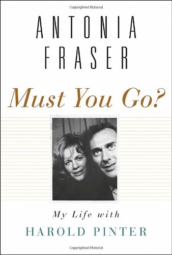 Must You Go Antonia Fraser