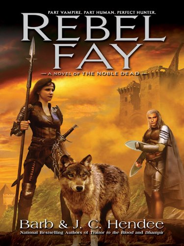 Rebel Fay Hendee Barb Hendee J C