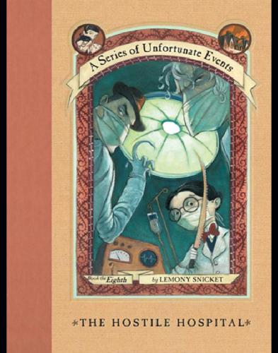 The Hostile Hospital Snicket Lemony A
