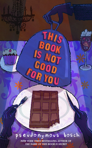 This Book Is Not Good For You Bosch Pseudonymous
