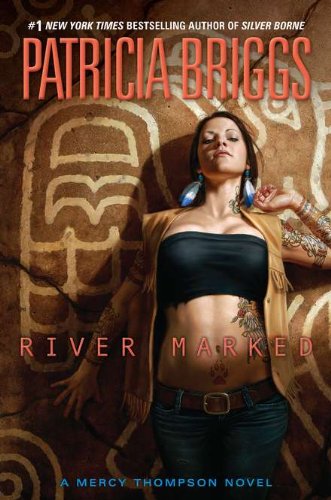 River Marked Mercy Thompson 06 First Edition Patricia Briggs
