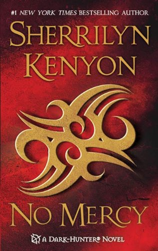No Mercy Werehunters 05 Darkhunter 18 Hunter Legends 21 Reprint Sherrilyn Kenyon
