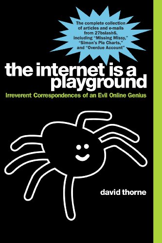 The Internet Is A Playground Thorne David