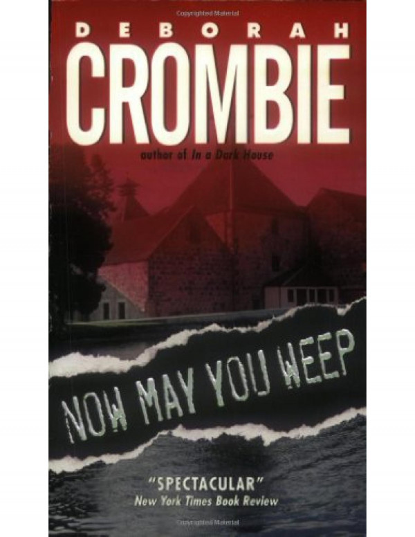 Now May You Weep Crombie Deborah