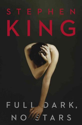 Full Dark No Stars King Stephen