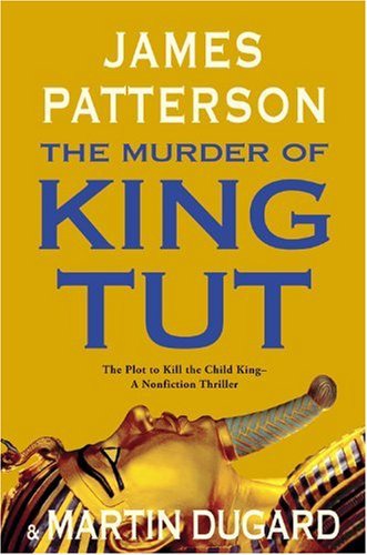 The Murder Of King Tut Patterson James