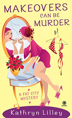 Makeovers Can Be Murder Kathryn Lilley