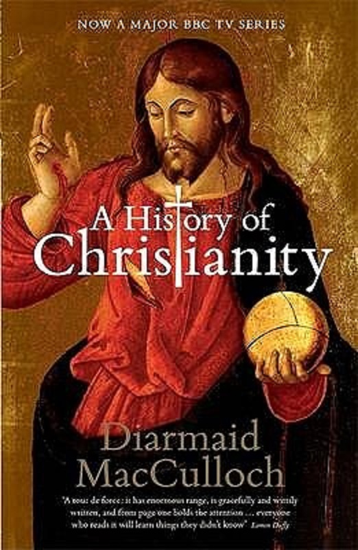 Christianity The First Three Thousand Y Macculloch Diarmaid