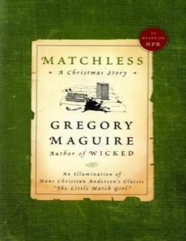 Matchless A Christmas Story Maguire Gregory