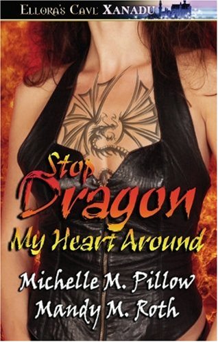 Stop Dragon My Heart Around Anthology Roth Mandy M Pillow Michelle M