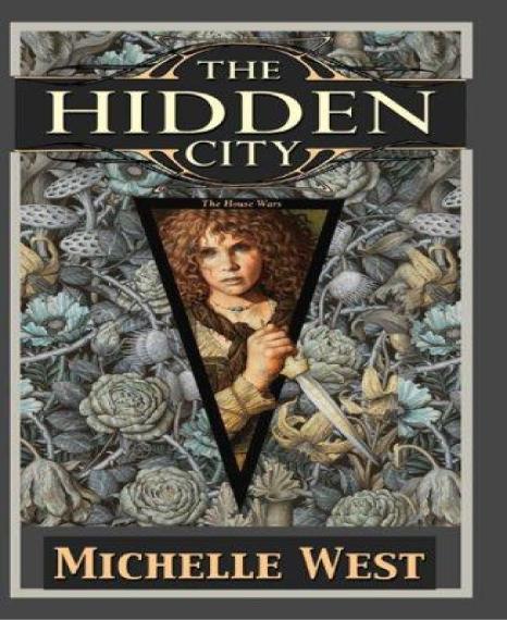 The Hidden City The House Wars Book One Michelle West