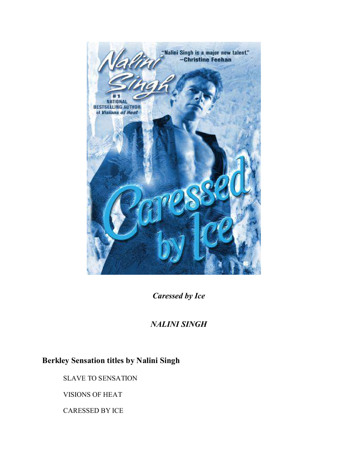 Caressed By Ice Singh Nalini