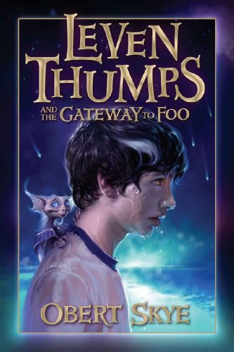 Leven Thumps And The Gateway To Foo Skye Obert