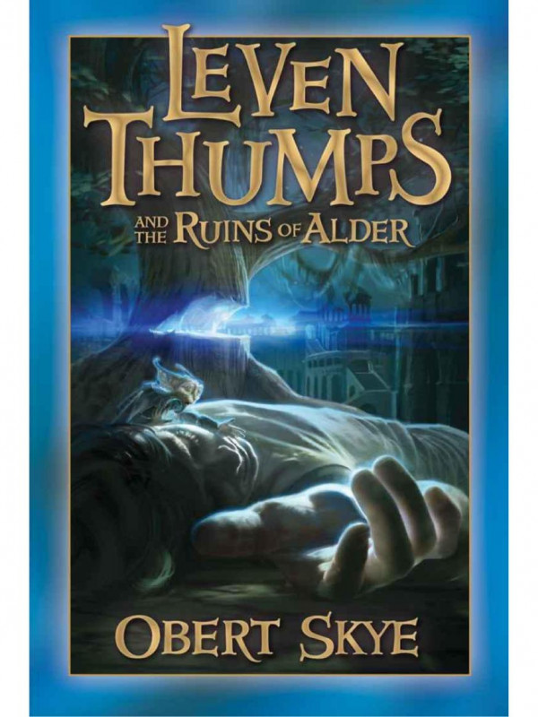 Leven Thumps And The Ruins Of Alder Skye Obert