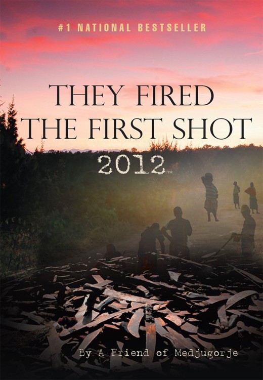 They Fired The First Shot 2012 A Friend Of Medjugorje
