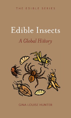 Edible Insects A Global History Hunter Gina Louise