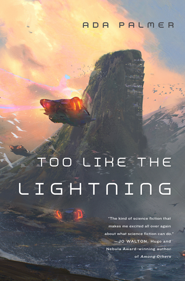 Too Like The Lightning Ada Palmer