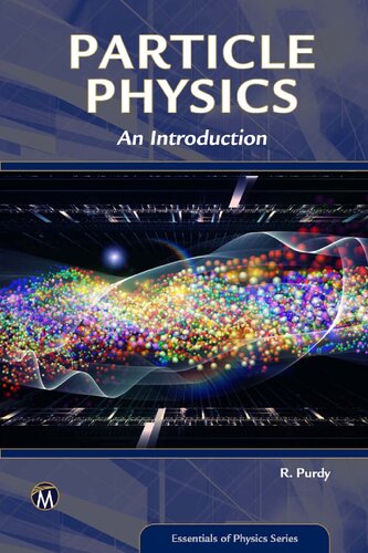 Particle Physics An Introduction 1st Edition Robert Purdy