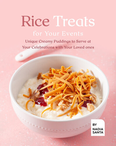 Rice Treats For Your Events Unique Creamy Puddings To Serve At Your Celebrations With Your Loved Ones Santa