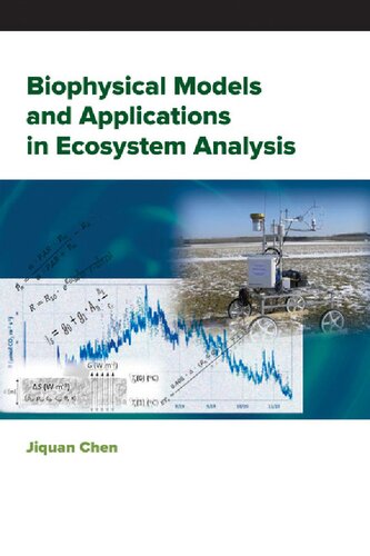 Biophysical Models And Applications In Ecosystem Analysis Ecosystem Science Applications 1st Edition Jiquan Chen