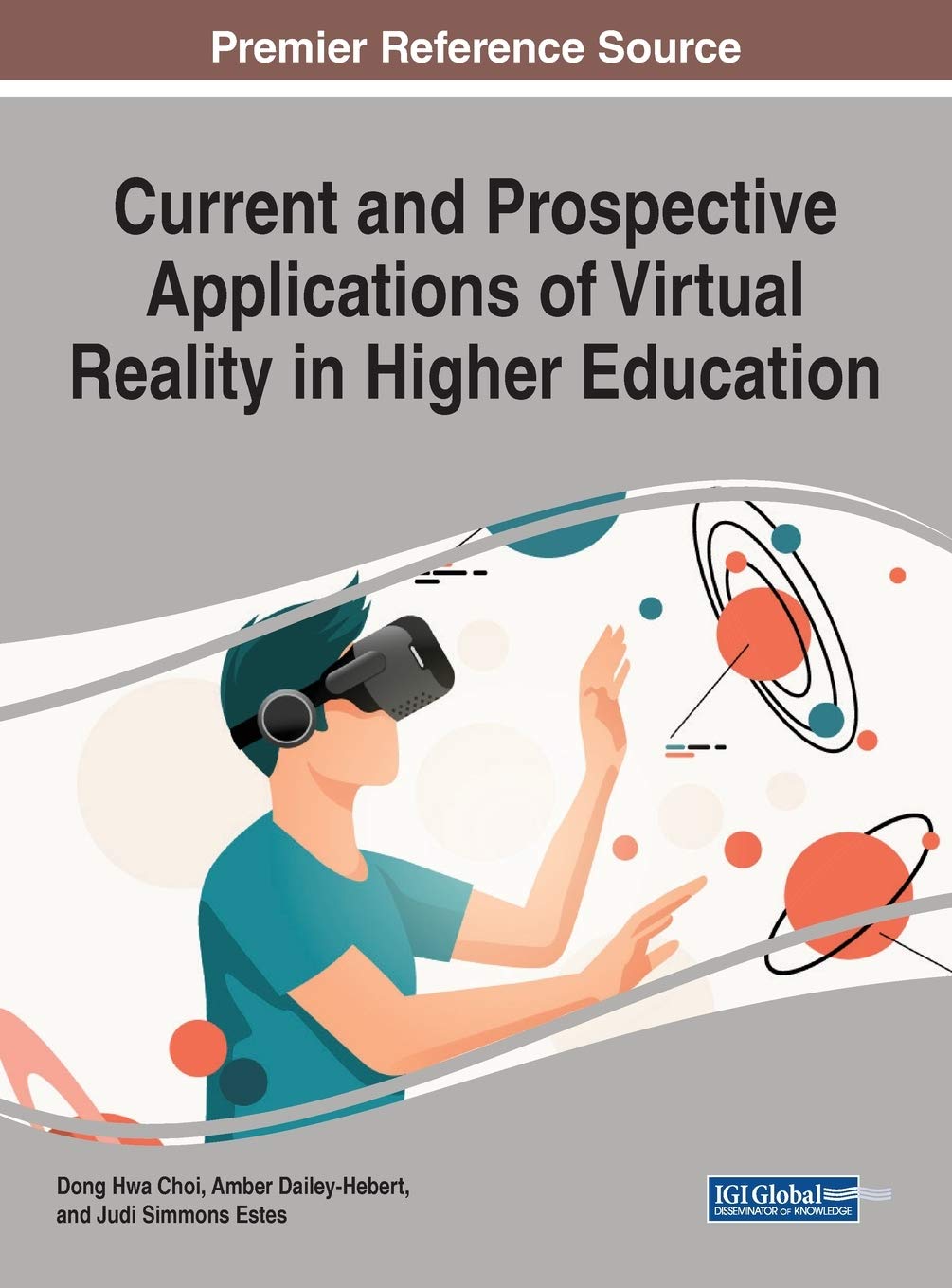 Current And Prospective Applications Of Virtual Reality In Higher Education Dong Hwa Choi Editor