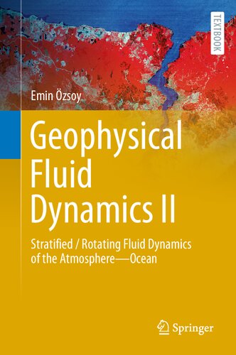 Geophysical Fluid Dynamics Ii Stratified Rotating Fluid Dynamics Of The Atmosphereocean Springer Textbooks In Earth Sciences Geography And Environment 1st Ed 2021 Emin Zsoy
