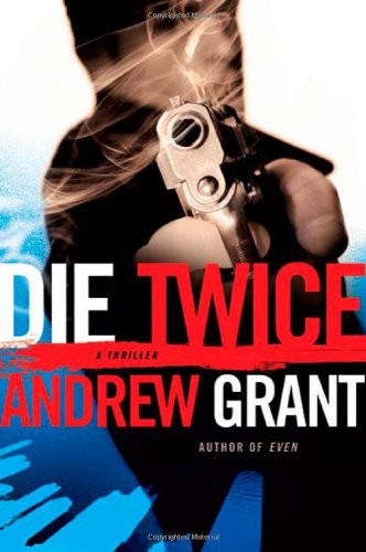 Die Twice Andrew Grant