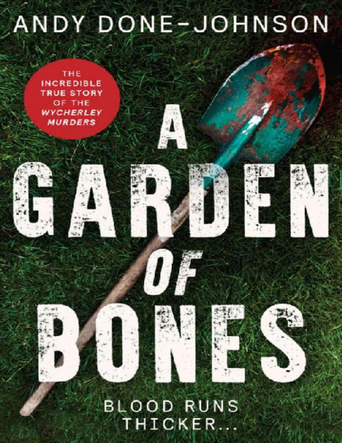 A Garden Of Bones Blood Runs Thicker Andy Donejohnson