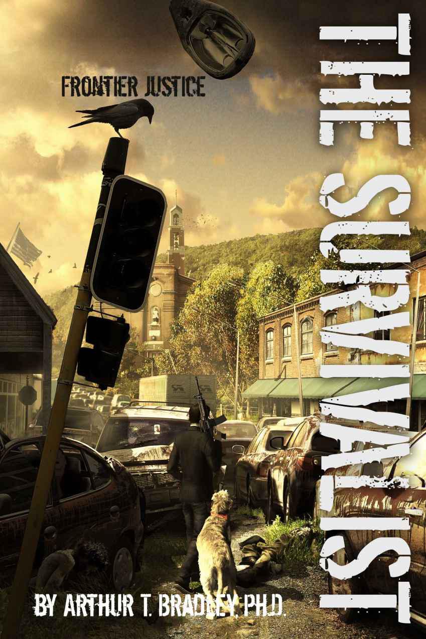 The Survivalist Book 1 Frontier Justice Arthur T Bradley