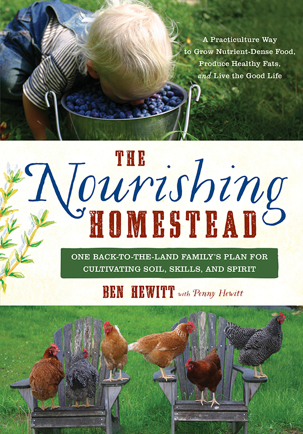 The Nourishing Homestead Ben Hewitt
