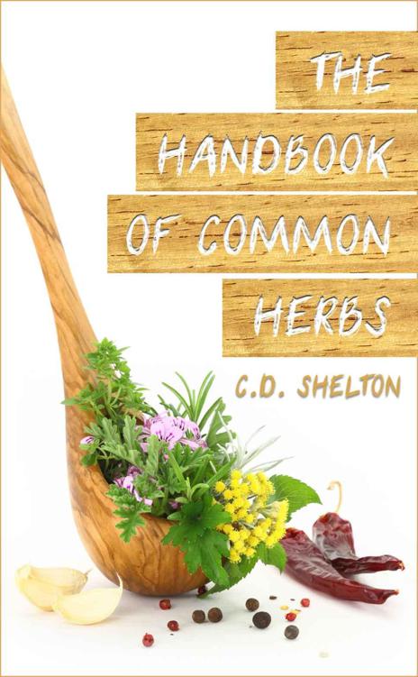 The Handbook Of Common Herbs C D Shelton