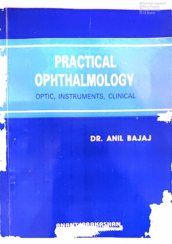 Practical Opthalmology 1st Edition Dr Anil Bajaj Yash Lohiya