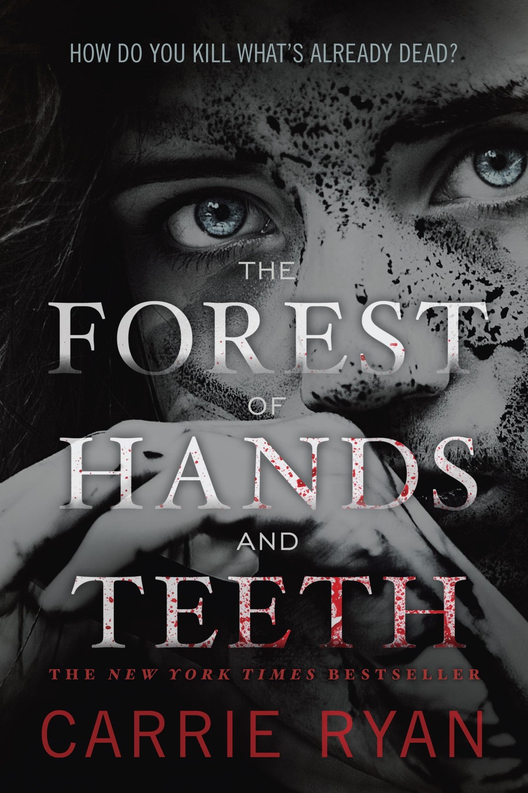 The Forest Of Hands And Teeth Carrie Ryan