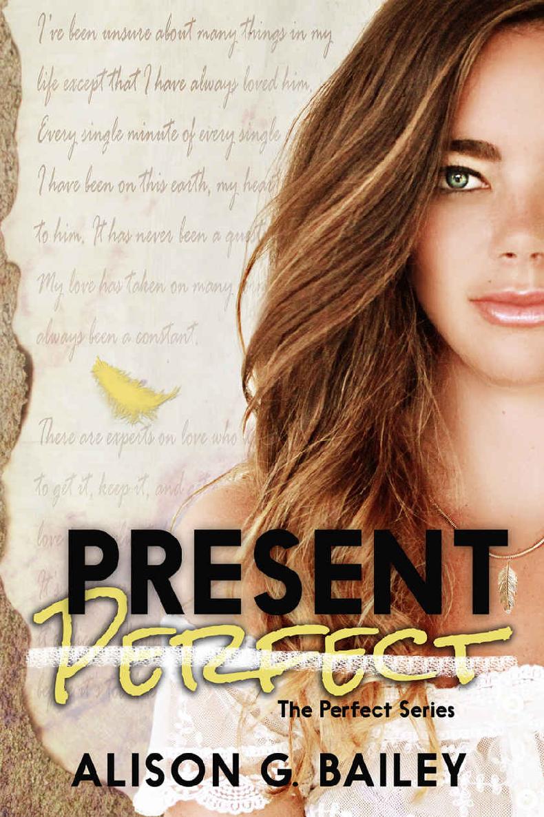 Present Perfect A Best Friendstolovers Romance Perfect Series Book 1 Alison G Bailey