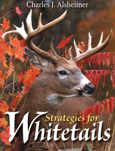 Strategies For Whitetails Charles J Alsheimer
