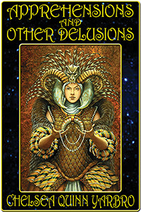 Apprehensions And Other Delusions Chelsea Quinn Yarbro
