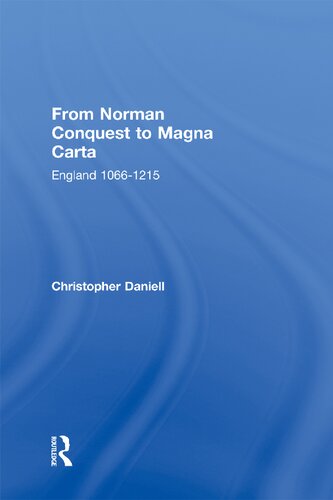 From Norman Conquest To Magna Carta England 10661215 Christopher Daniell