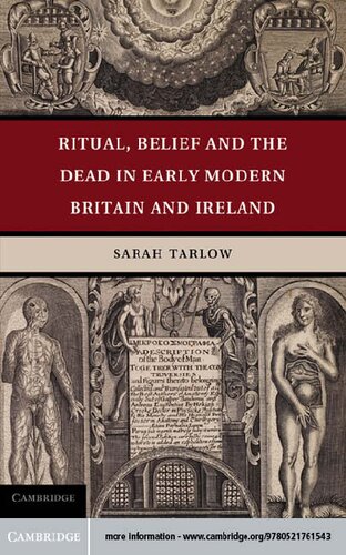 Ritual Belief And The Dead In Early Modern Britain And Ireland Sarah Tarlow