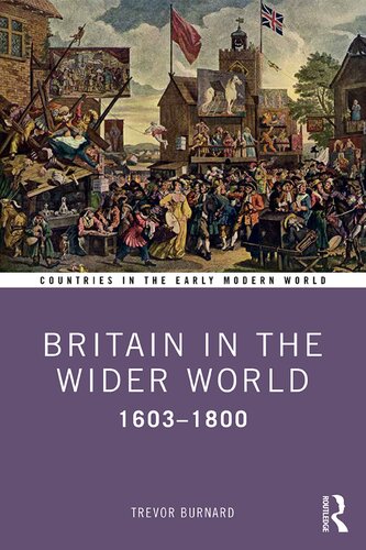 Britain In The Wider World 16031800 Trevor Burnard