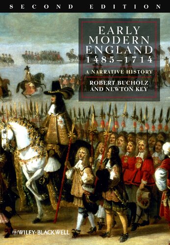 Early Modern England 14851714 A Narrative History Robert O Bucholz Newton Key