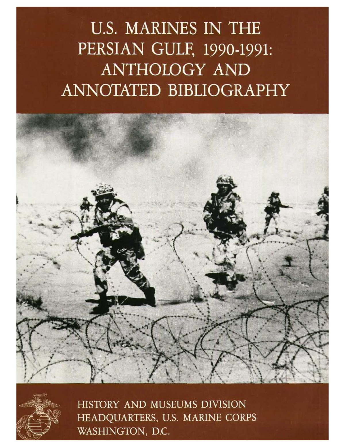 Us Marines In The Persian Gulf 9091 Anthology And Annotated Bibliography United States Marine Corp