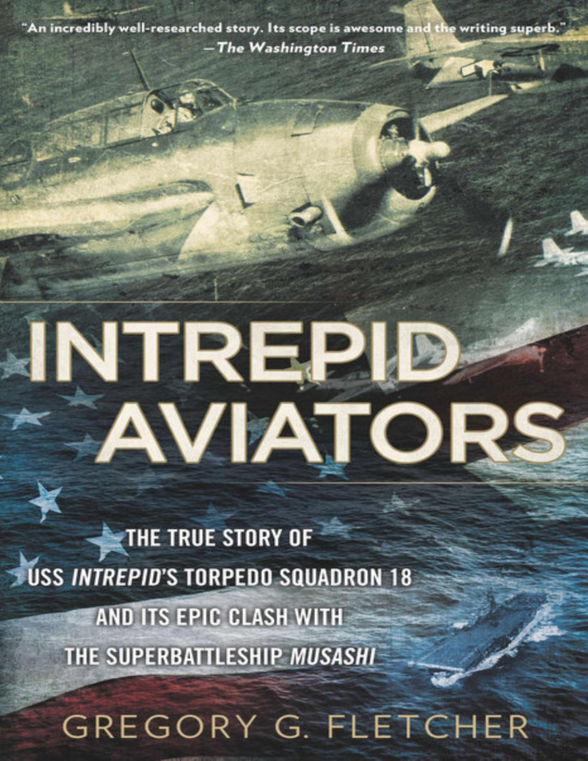 Intrepid Aviators Gregory G Fletcher