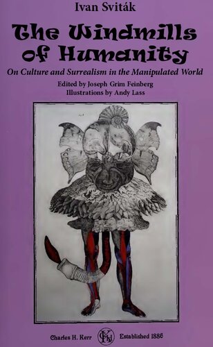 The Windmills Of Humanity On Culture And Surrealism In The Manipulated World Ivan Svitk