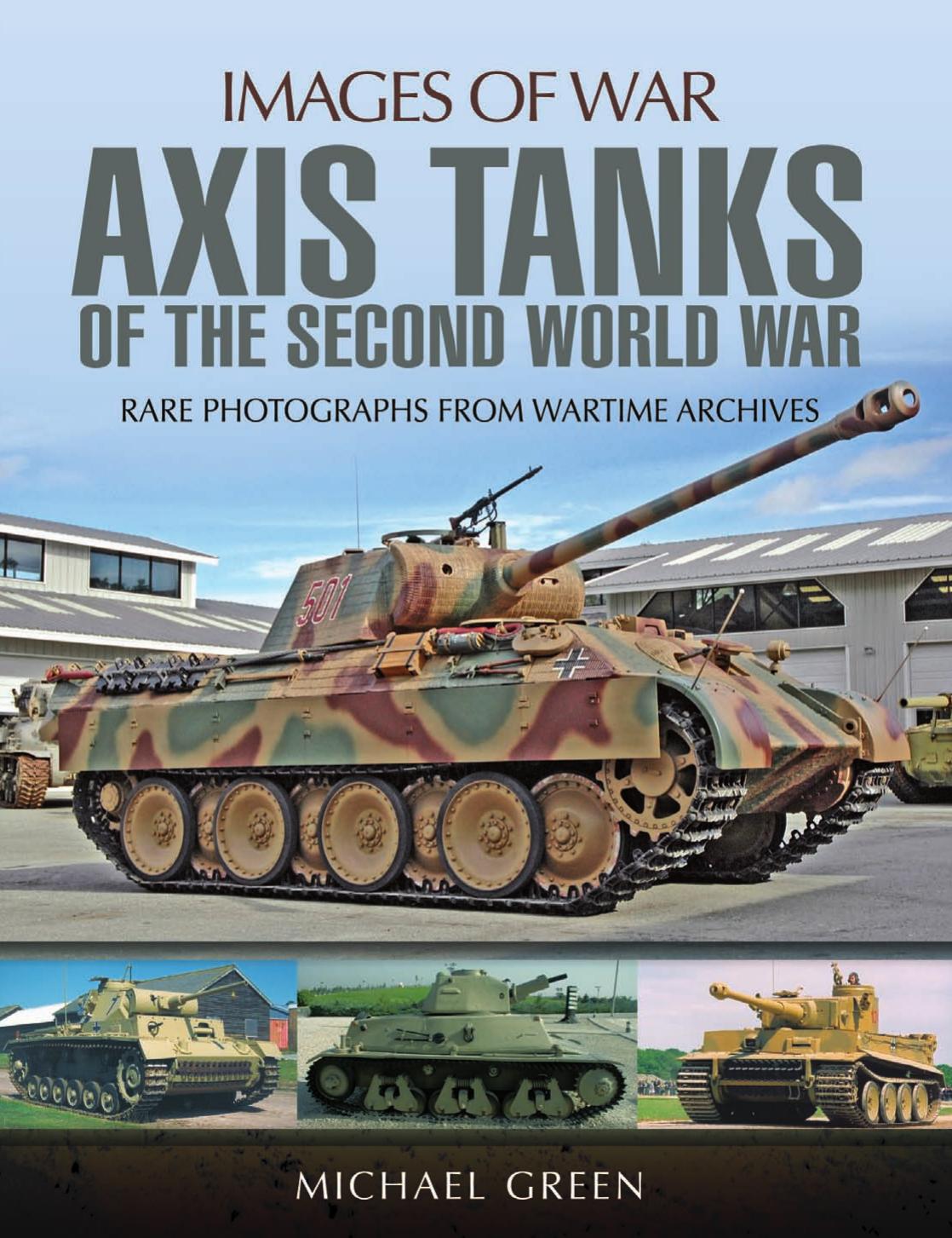 Axis Tanks Of The Second World War Michael Green