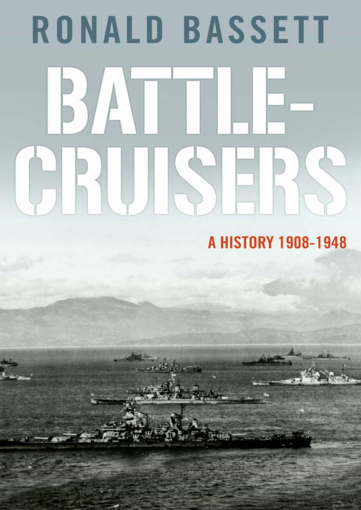 Battlecruisers A History 190848 Ronald Bassett