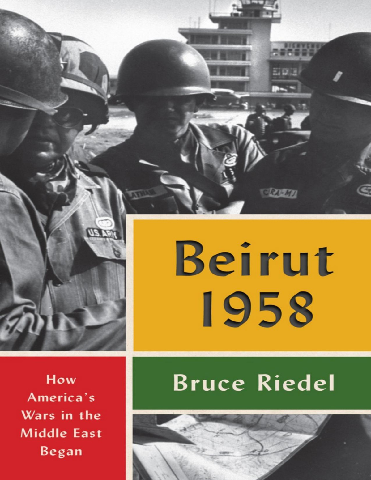 Beirut 1958 Bruce Riedel