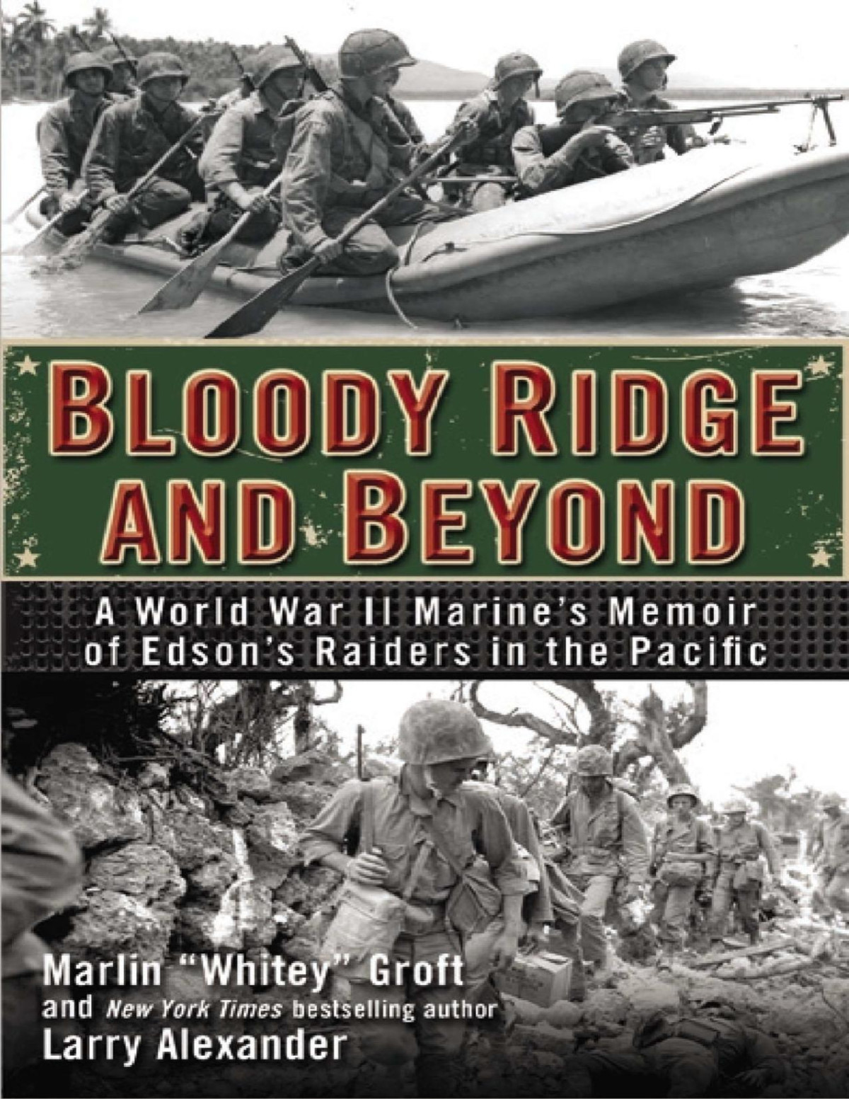 Bloody Ridge And Beyond Marlin Groft Larry Alexander